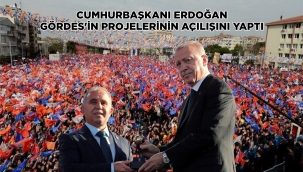 Cumhurbaşkanı Erdoğan Gördes Projelerinin Açılışını Yaptı