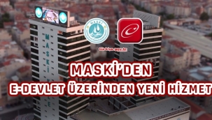 MASKİ'den E-Devlet Üzerinde Yeni Hizmet