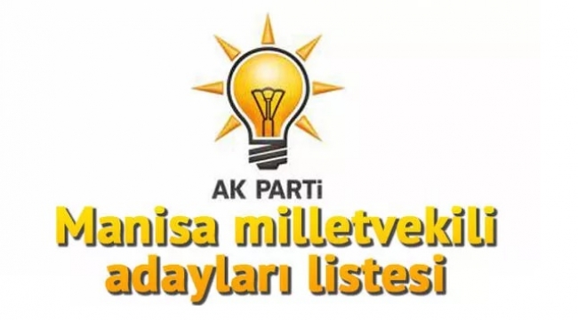 Ak Partinin Manisa Listesinde Sürpriz İsimler