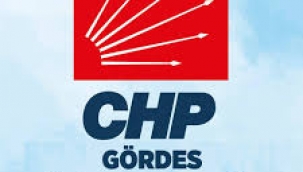 CHP Gördes İlçe Kongresi 20 Eylül Günü Yapılacak