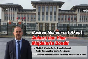 Başkan Akyol Ankara'dan Müjdelerle Döndü