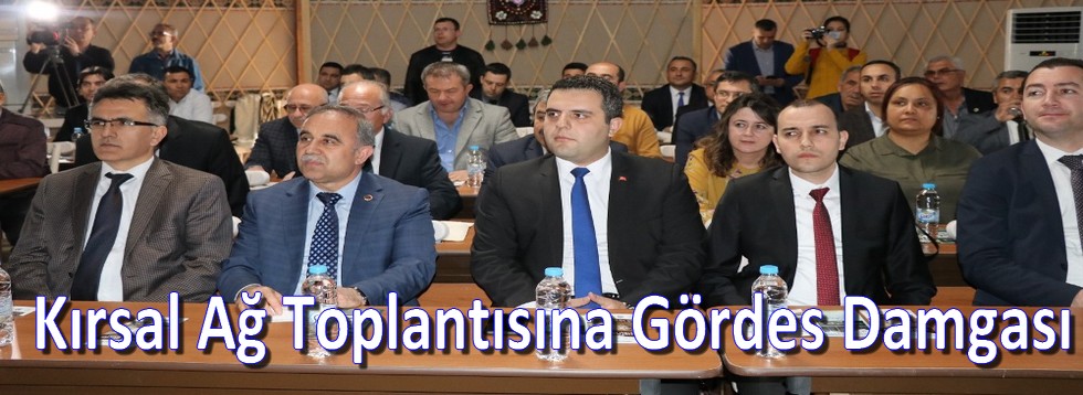 Kırsal Ağ Bölge Toplantısına Gördes Damgası