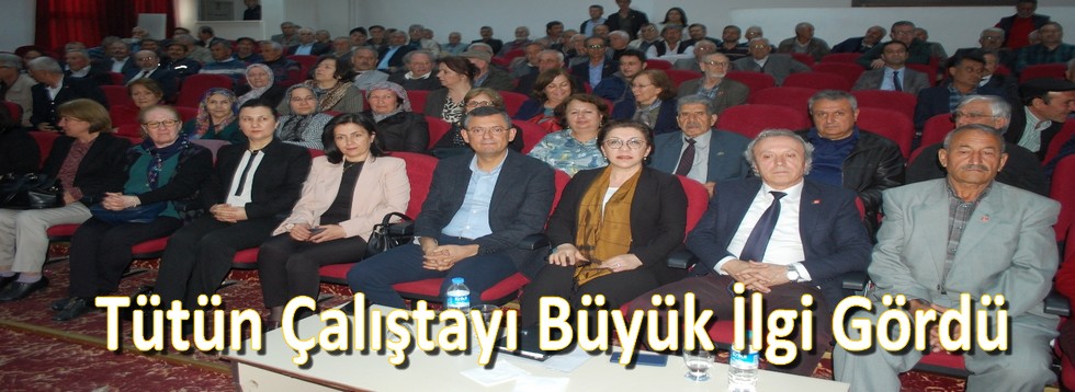 Tütün Çalıştayı Büyük İlgi Gördü