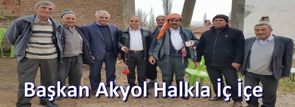 Başkan Akyol Halkla İç İçe