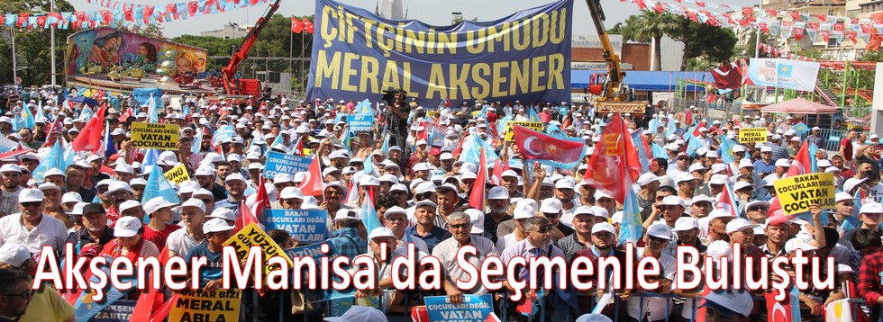 Akşener Manisa'da Seçmenle Buluştu