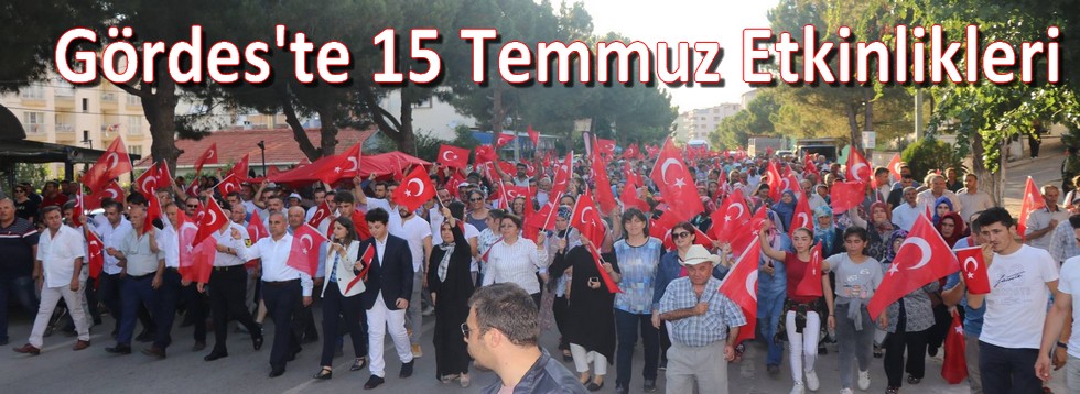 Gördes'te 15 Temmuz Etkinlikleri