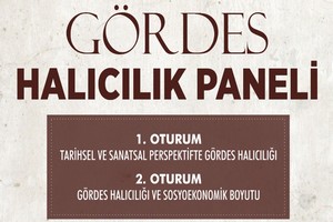 Gördes Halıcılık Paneline Davetlisiniz