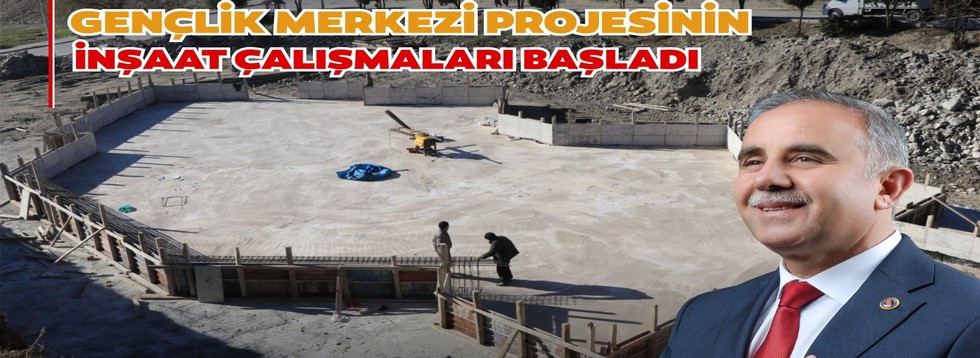 Gençlik Merkezi Projesinin İnşaatı Başladı