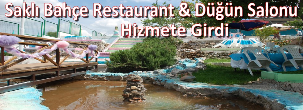 Saklı Bahçe Restaurant&Düğün Salonu Hizmete Girdi