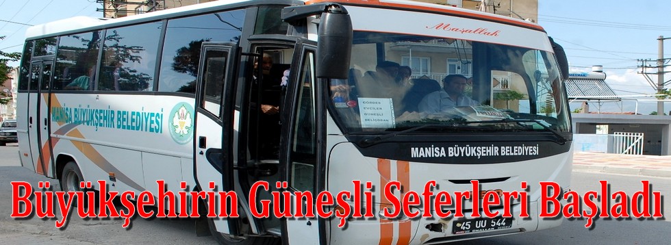 Büyükşehir Güneşli Seferlerine Başladı