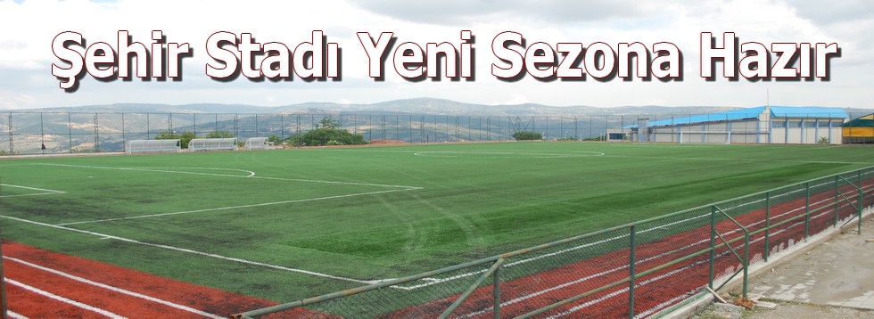 Şehir Stadı Yeni Sezona Hazır