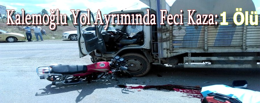 Motosiklet Kamyonun Altına Girdi: 1 Ölü