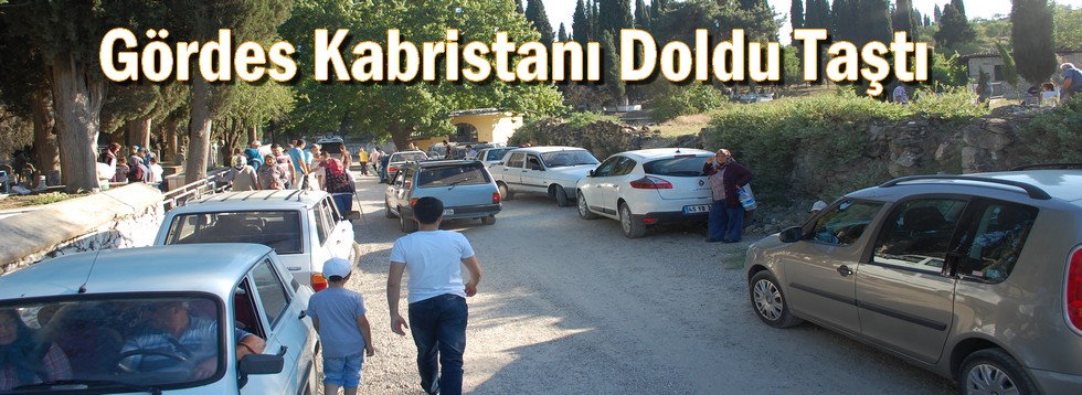 Gördes Kabristanı Doldu Taştı