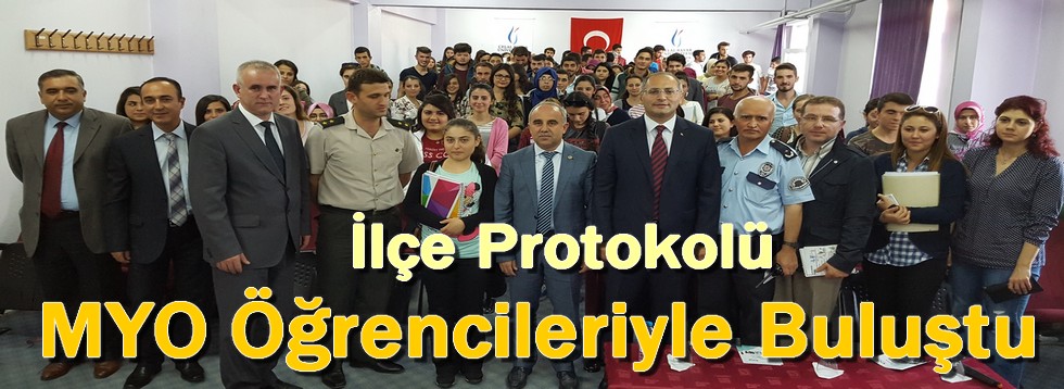 İlçe Protokolü MYO Öğrencileriyle Buluştu