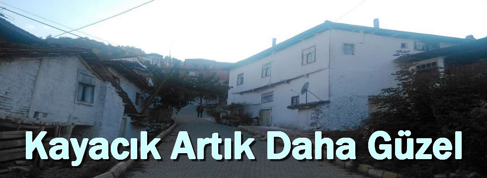 Kayacık Artık Daha Güzel