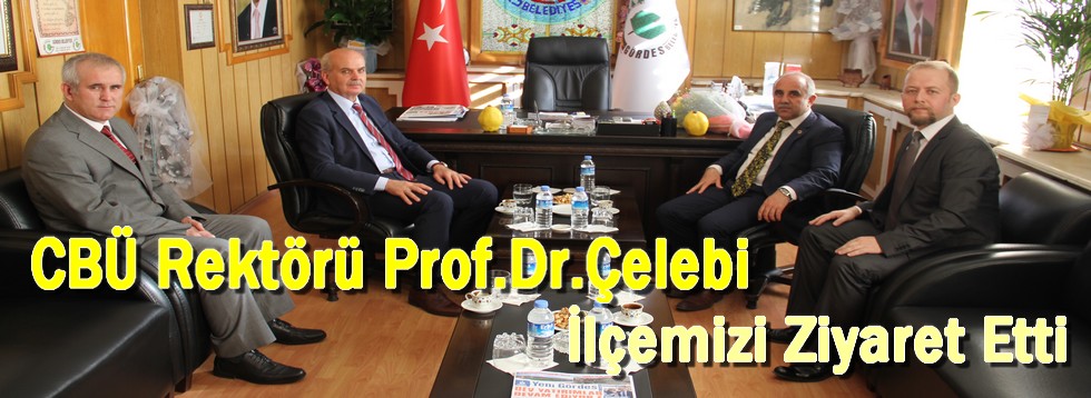 CBÜ Rektörü Prof.Dr. Çelebi İlçemizi ziyaret etti. 