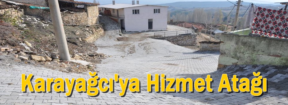 Karayağcı'ya Hizmet Atağı