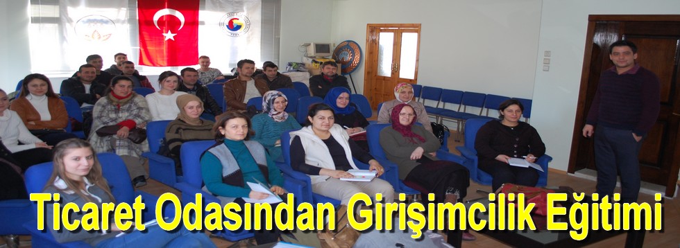 Ticaret Odasından Girişimcilik Eğitimi