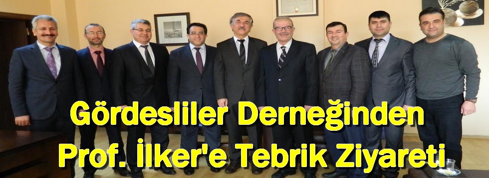 Gördesliler Derneğinden Prof.İlker'i Tebrik Ziyareti