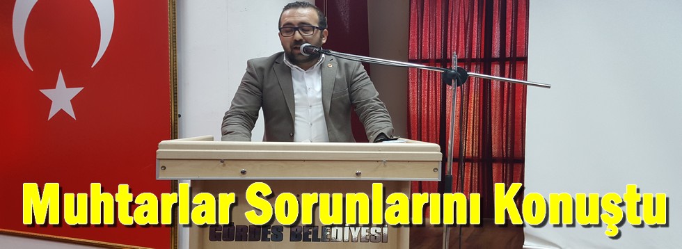 Muhtarlar Sorunlarını Konuştu