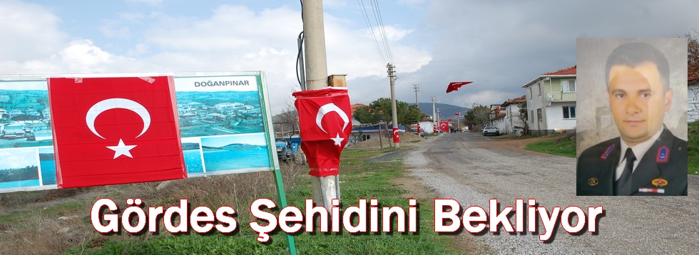 Gördes Şehidini Bekliyor