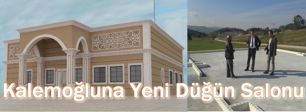 Kalemoğlu'na Yeni Düğün Salonu