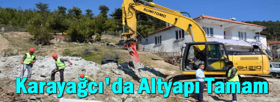 Karayağcı'da Altyapı Tamam