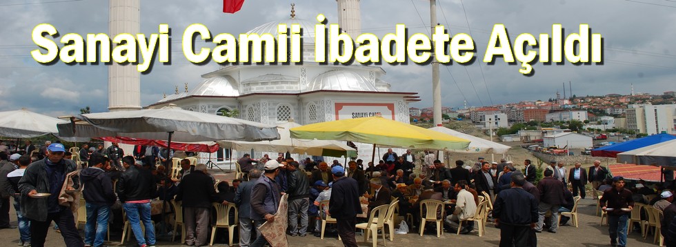 Sanayi Camii İbadete Açıldı