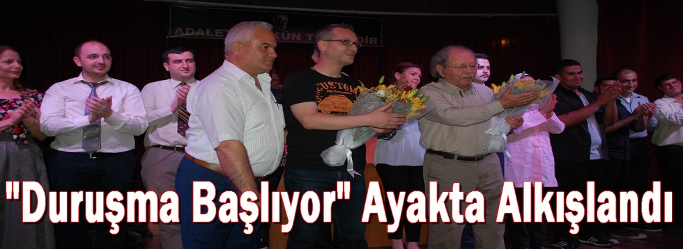 Duruşma Başlıyor Ayakta Alkışlandı