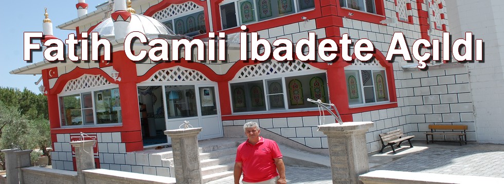 Fatih Camii İbadete Açıldı