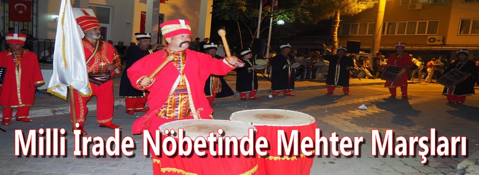 Milli İrade Nöbetinde Mehteran Gösterisi