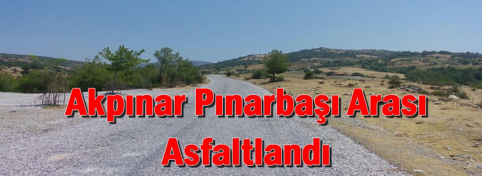 Akpınar Pınarbaşı Arası Asfaltlandı