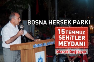 Bosna Hersek Parkı 15 Temmuz Şehitler Meydanı Oluyor