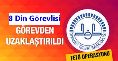 8 Din Görevlisi Açığa Alındı