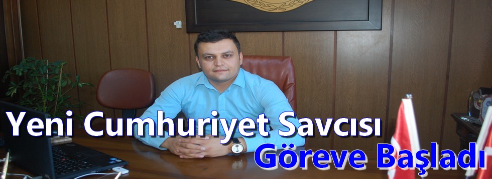 Yeni Cumhuriyet Savcısı Göreve Başladı