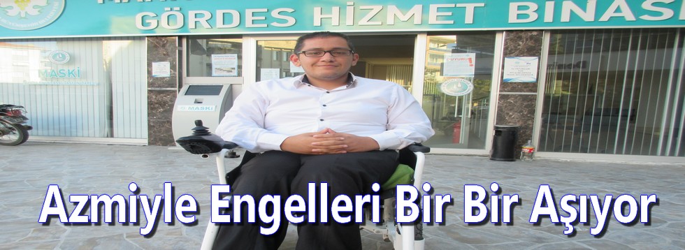 Azimle Engelleri Bir Bir Aşıyor