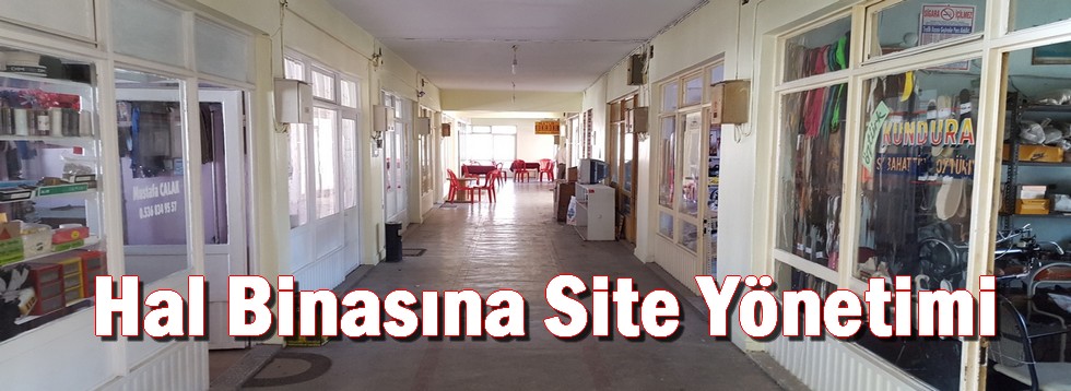 Hal Binasına Site Yönetimi