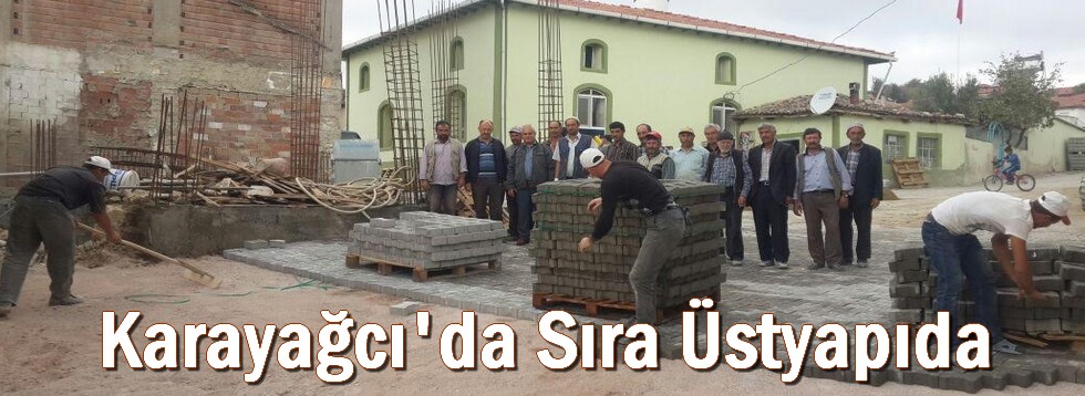 Karayağcı'da Sıra Üstyapıda