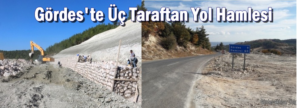 Gördes'te Üç Taraftan Yol Hamlesi