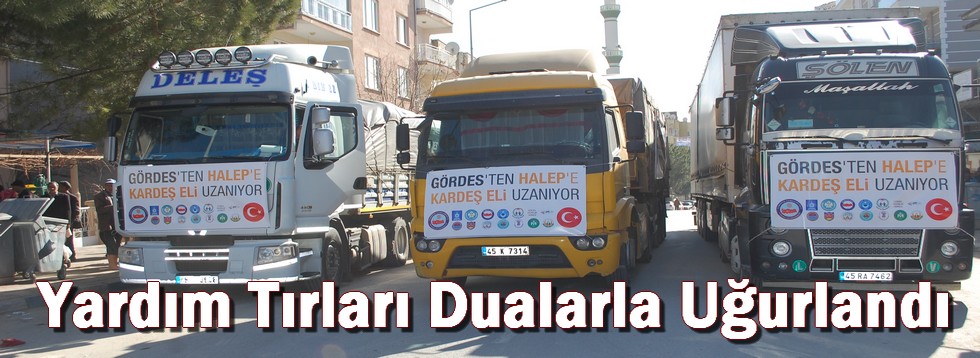 Yardım Tırları Dualarla Uğurlandı