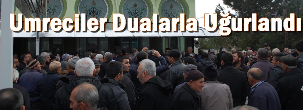 Umreciler Dualarla Uğurlandı