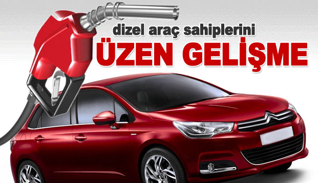 Dizel araç sahiplerini üzen gelişme