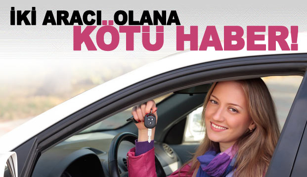 İki aracı olanlara kötü haber