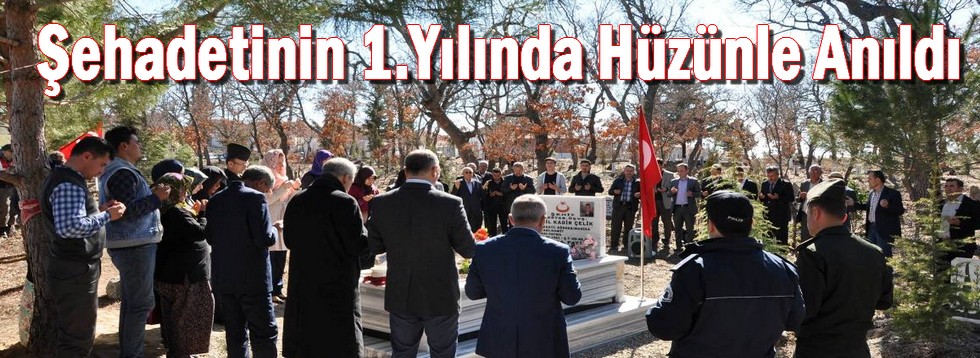 Şehadetinin 1.Yılında Hüzünle Anıldı