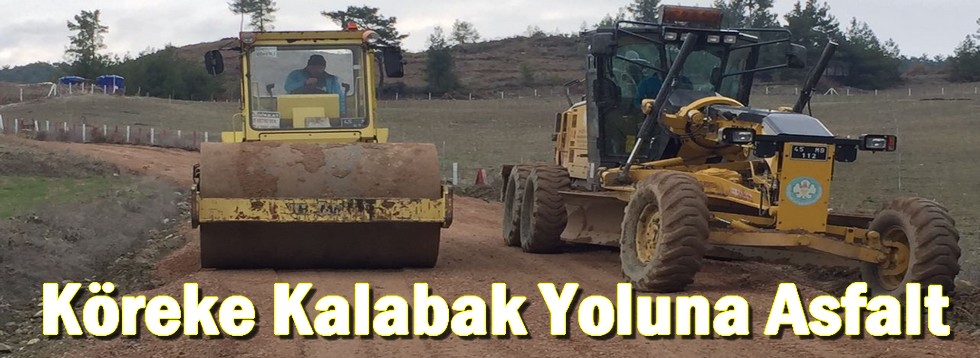 Köreke Kalabak Yoluna Asfalt