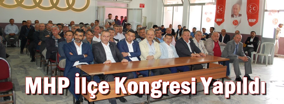 MHP İlçe Kongresi Yapıldı