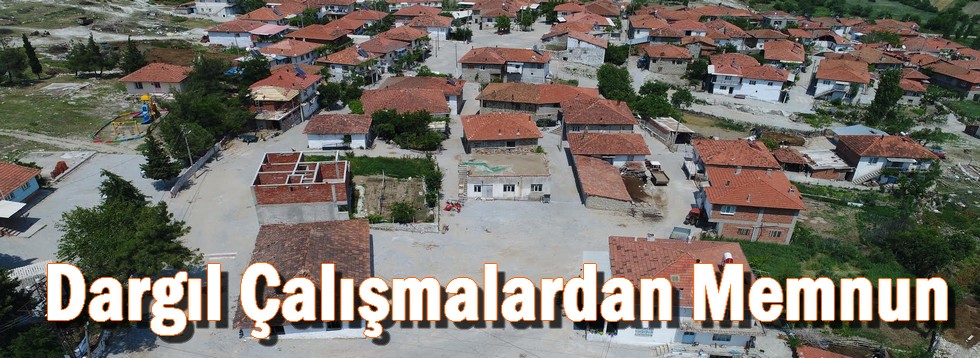 Dargıl Mahallesi Çalışmalardan Memnun