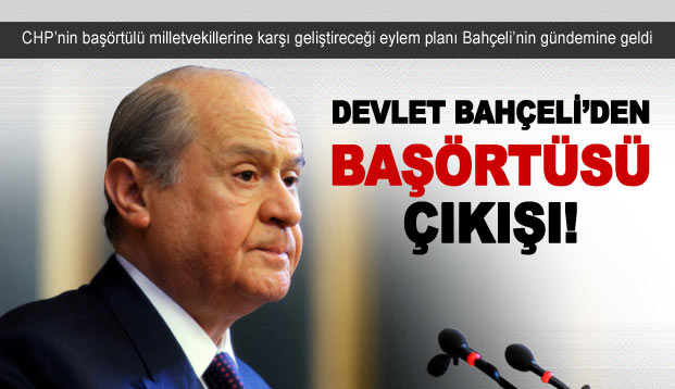 Bahçeli'den başörtüsü çıkışı