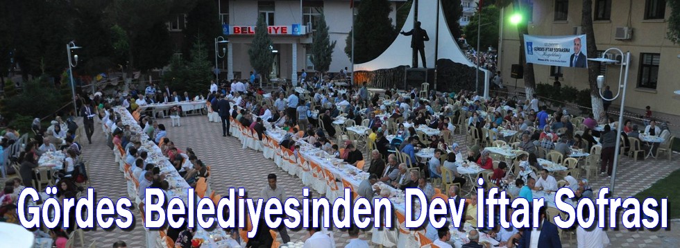 Gördes Belediyesinden Dev İftar Sofrası