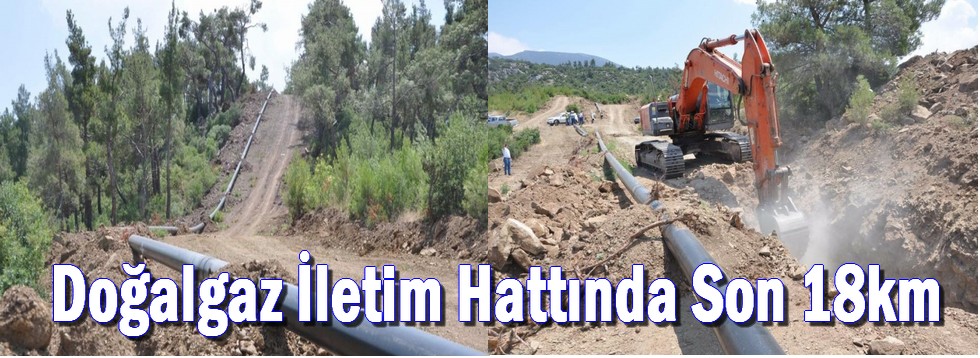 Doğalgaz İletim Hattında Son 18Km